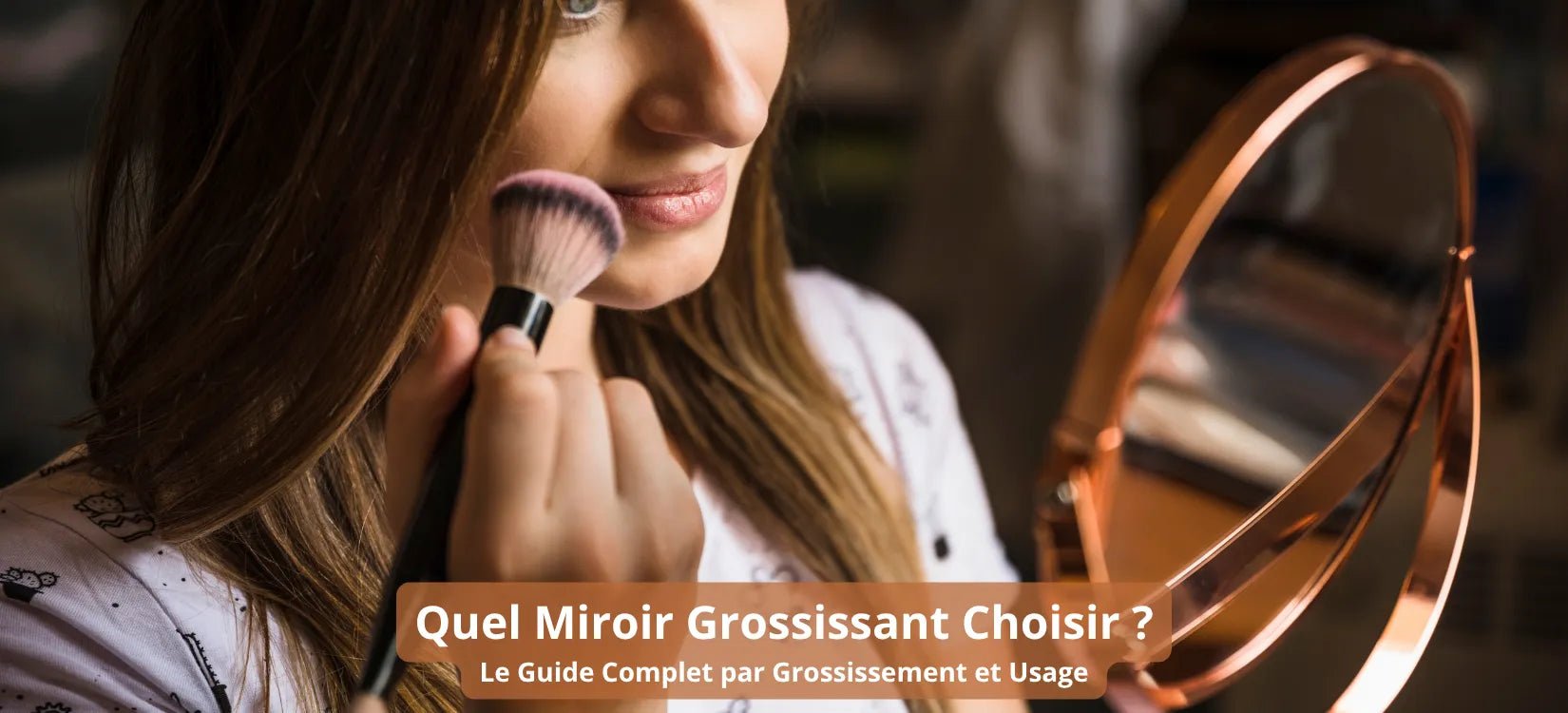 Quel miroir grossissant choisir pour se maquiller ?