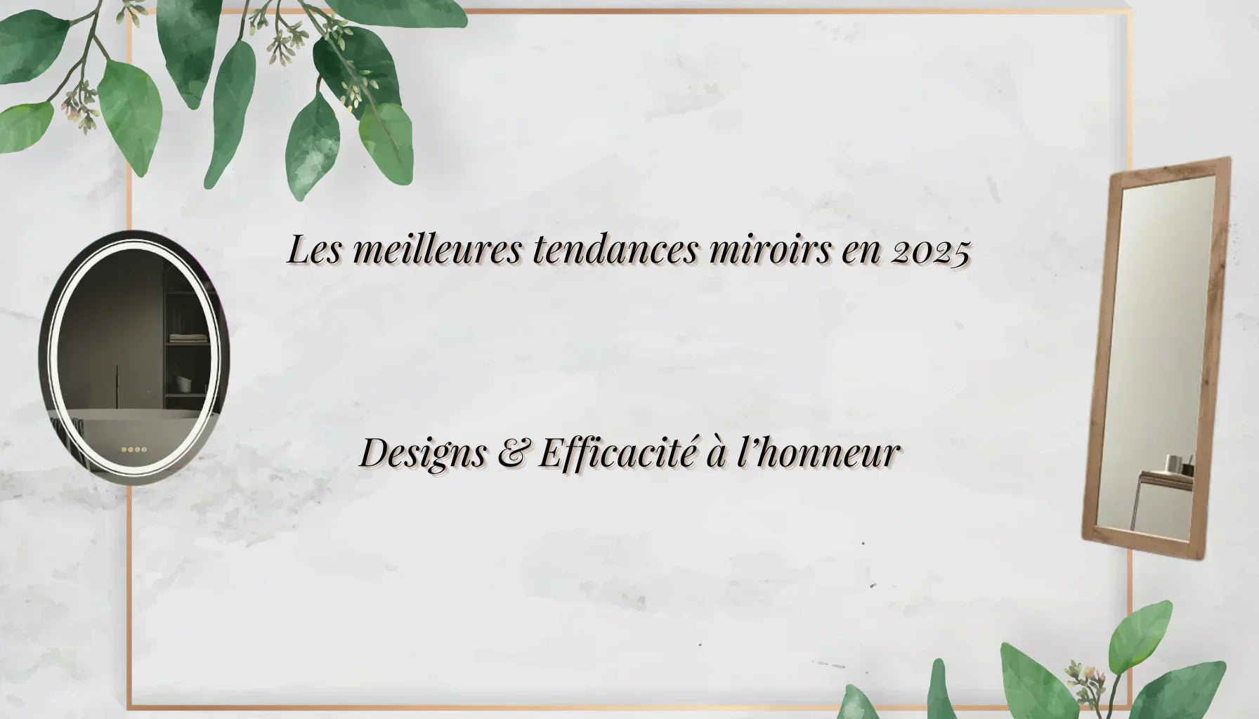 Tendances Miroirs 2025 : Décorez votre maison avec style