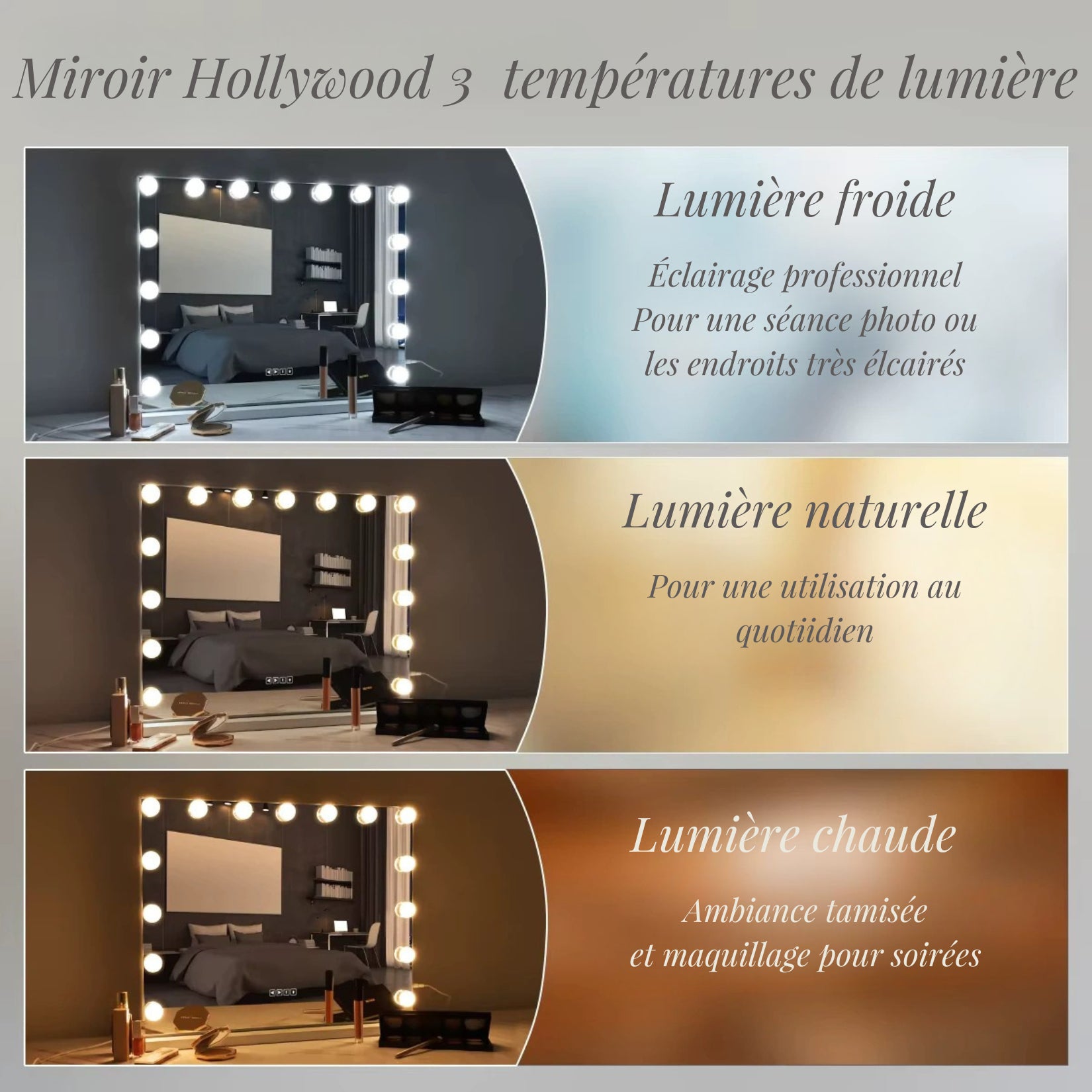 Miroir à maquillage lumineux avec 3 températures de lumière : froide, naturelle et chaude.