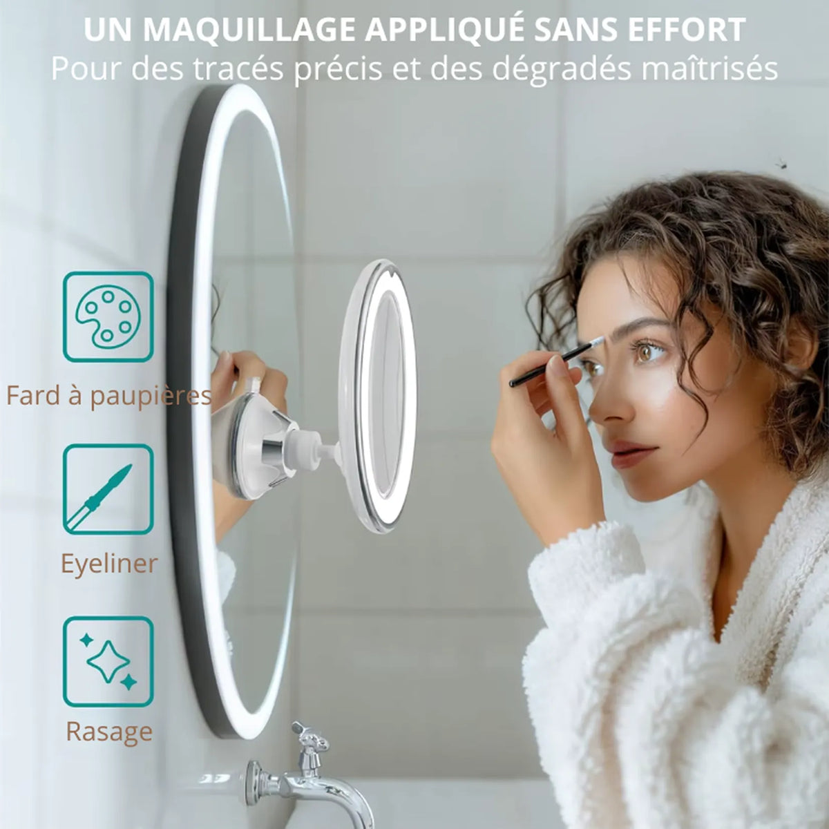 Maquillage sans effort au miroir grossissant ventouse : fard à paupières, eyeliner et rasage de précision.