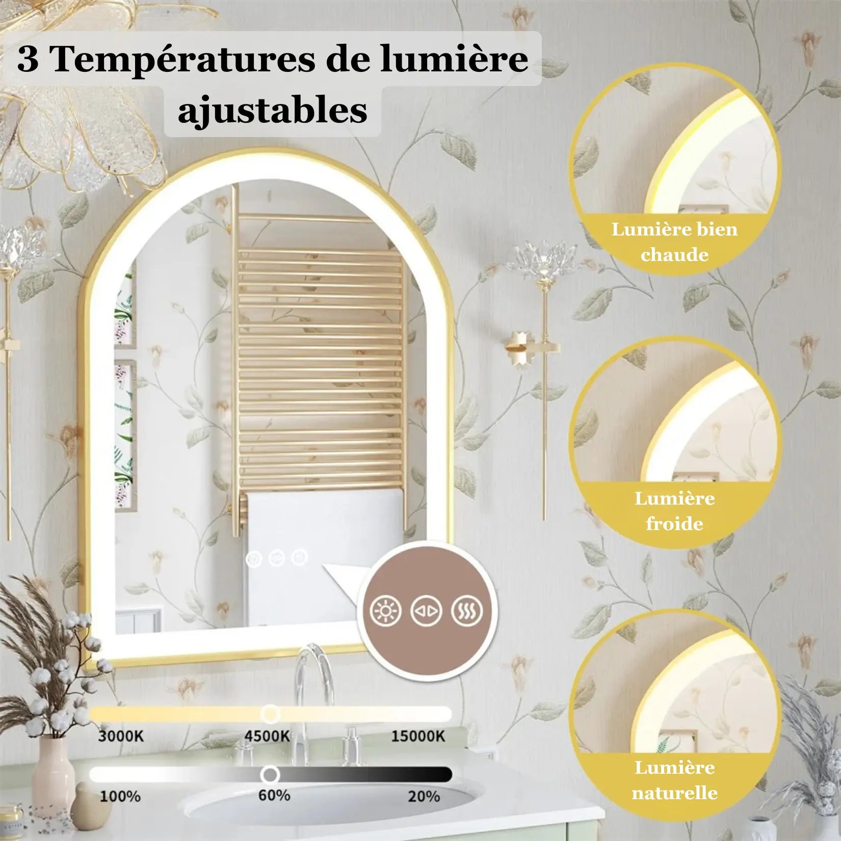 Réglage des 3 températures de lumière du miroir salle de bain arche : chaude, froide et naturelle.