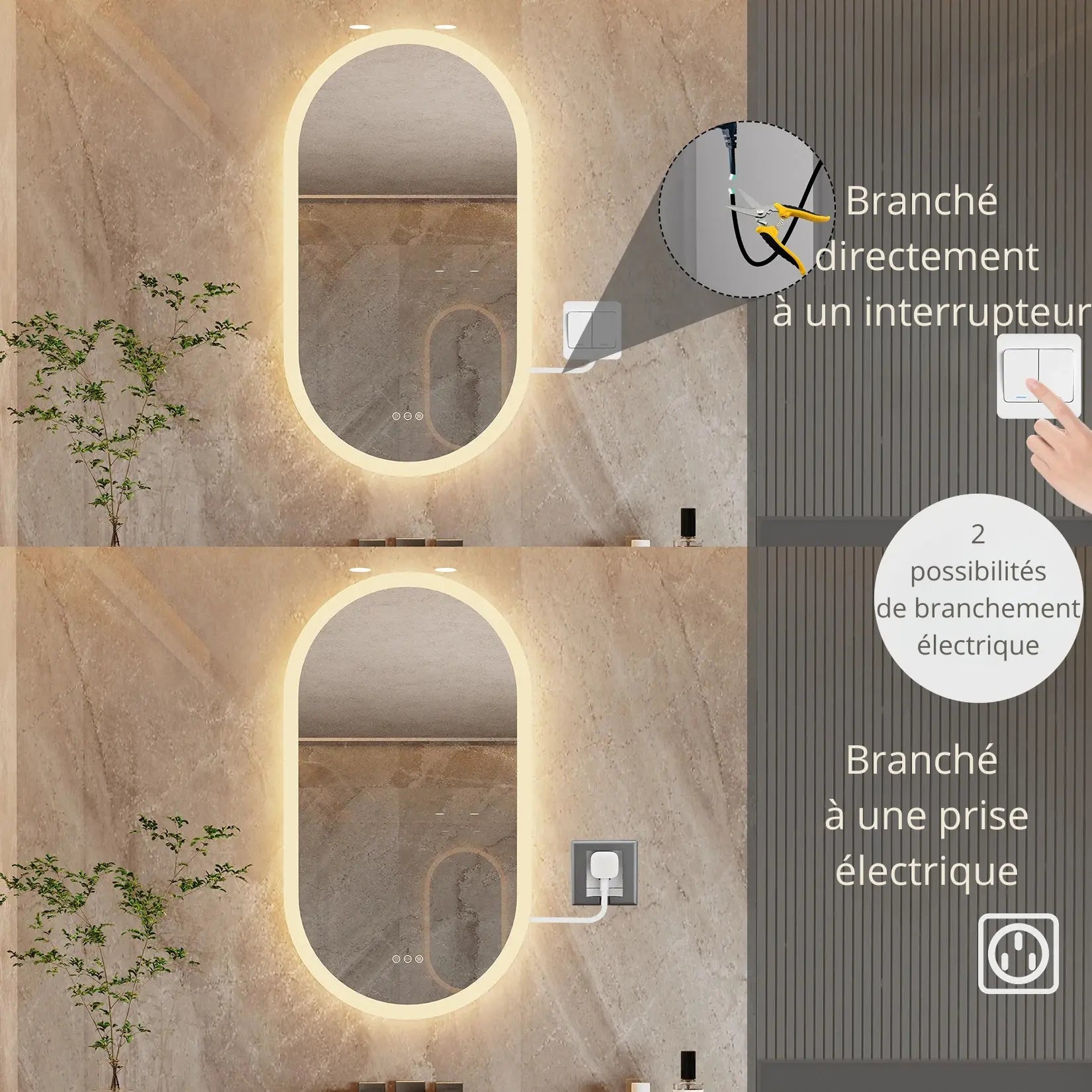Double possibilité de branchement du miroir lumineux : interrupteur mural ou prise secteur.