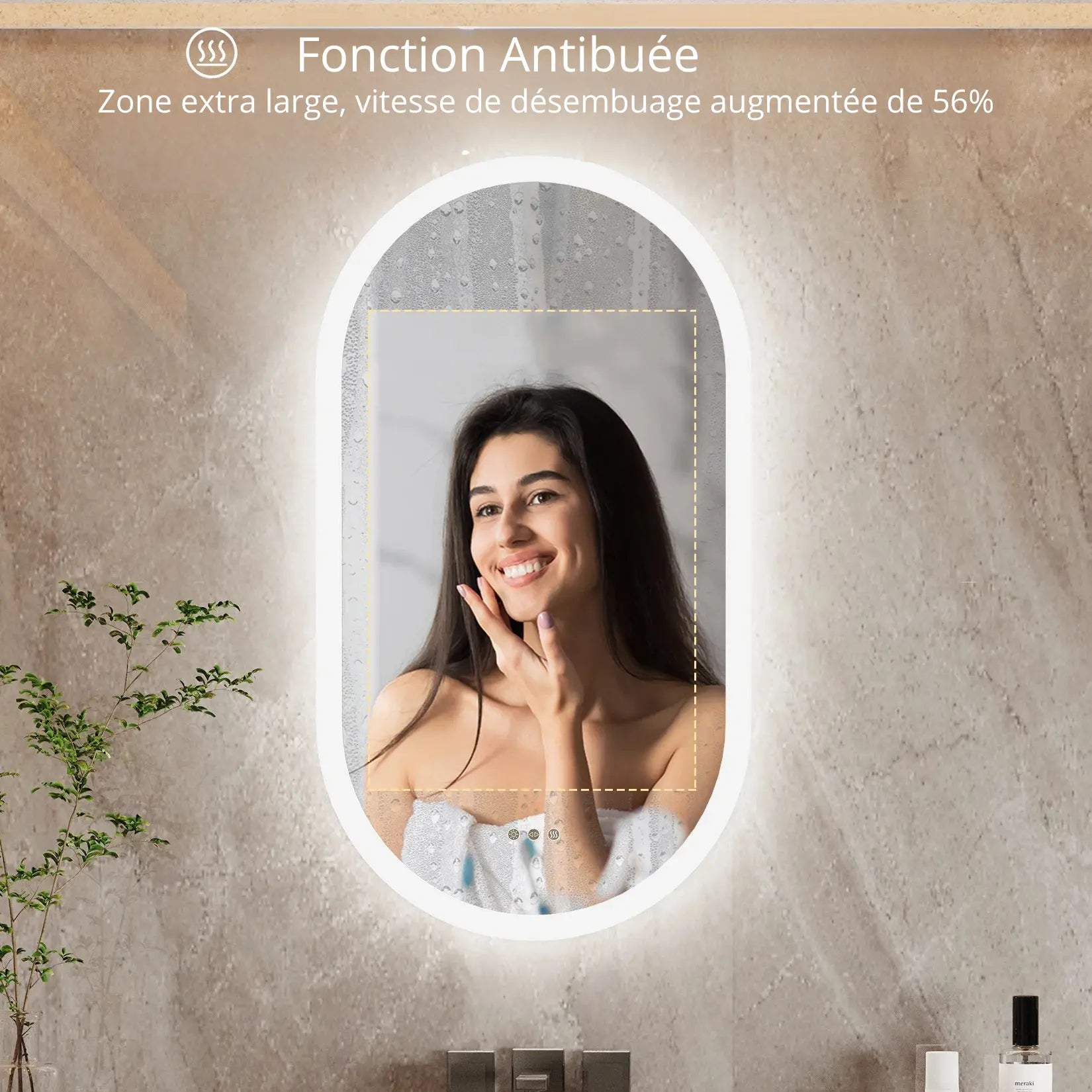 Fonction anti-buée avec zone élargie et désembuage rapide du miroir lumineux.
