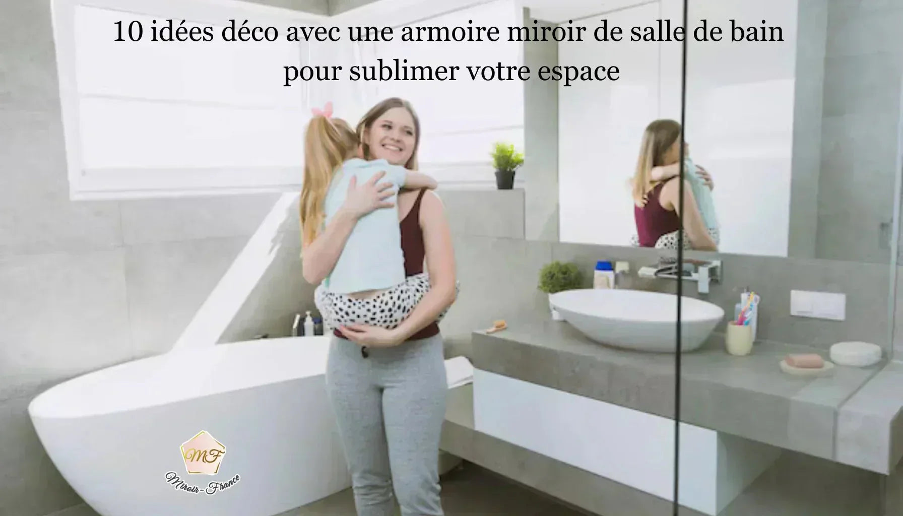 10 Dekorationsideen mit einem verspiegelten Badezimmerschrank, um Ihren Raum aufzuwerten - Image Discover optimisée