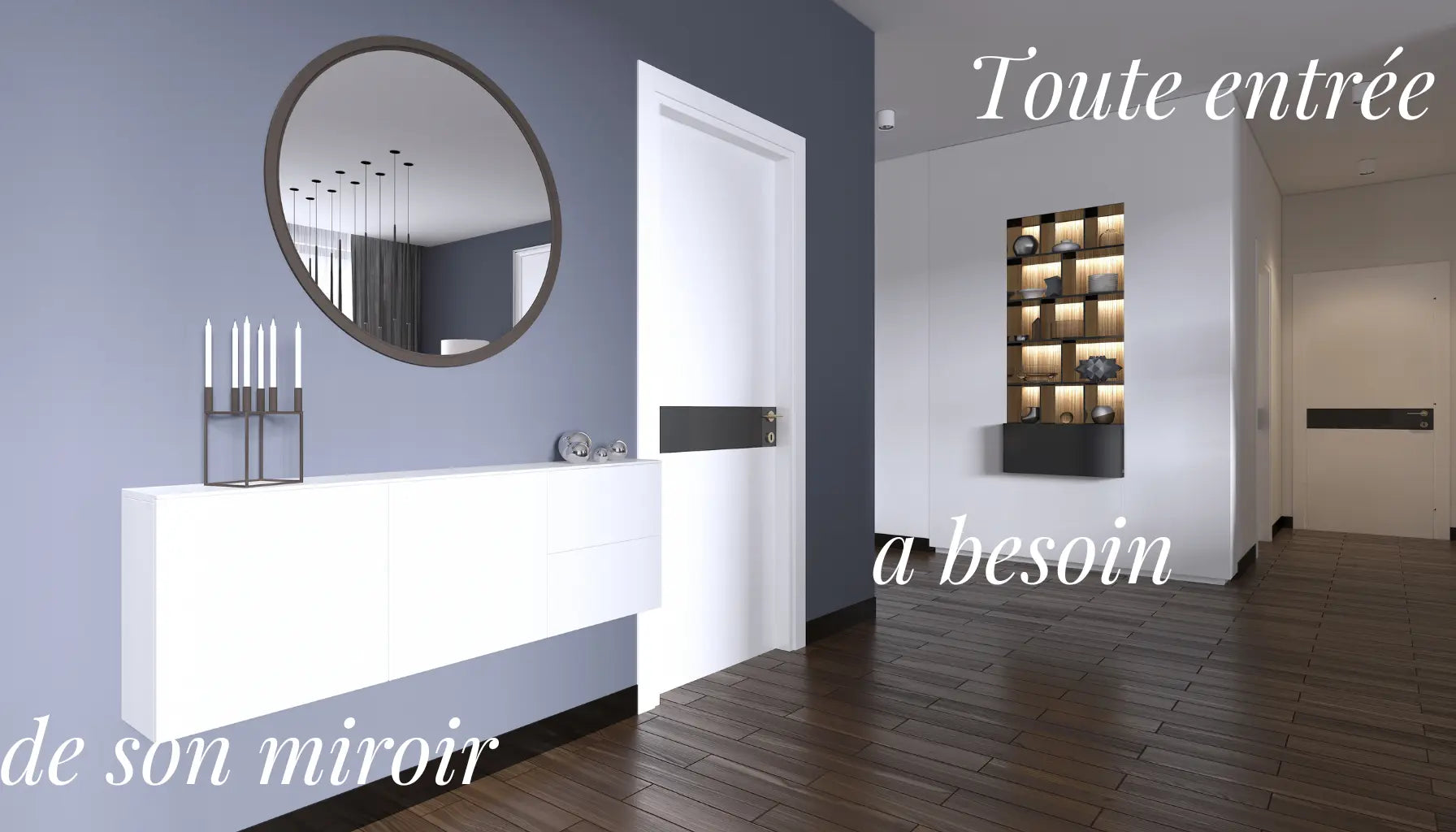 Tout entrée a réellement besoin d'un miroir.