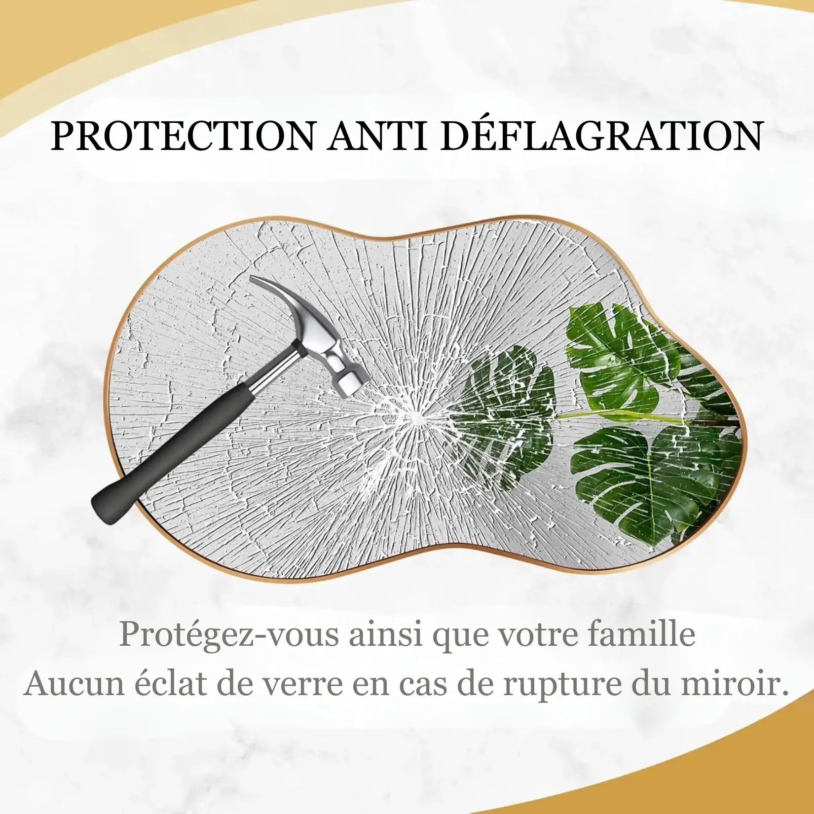 Miroir forme irrégulière avec film de protection anti-déflagration pour plus de sécurité.