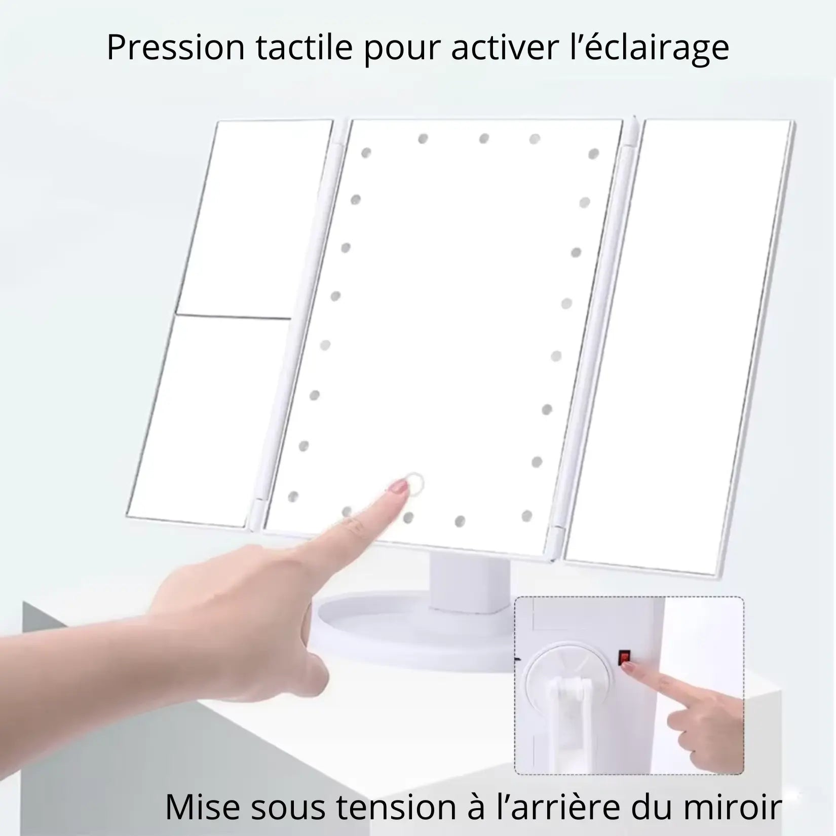 Commande tactile du miroir grossissant lumineux pour activer les 22 LEDs instantanément.