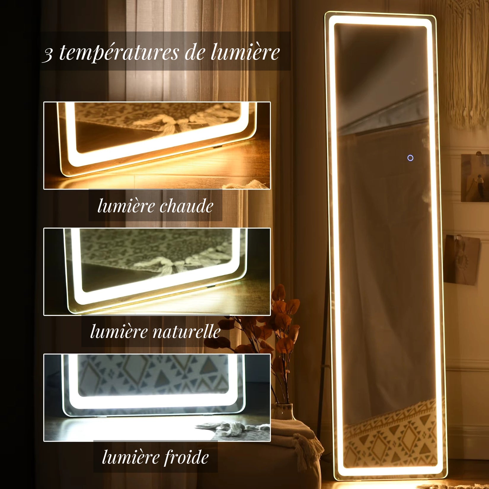 Miroir sur pied lumineux avec trois températures de lumière : chaude, naturelle et froide.