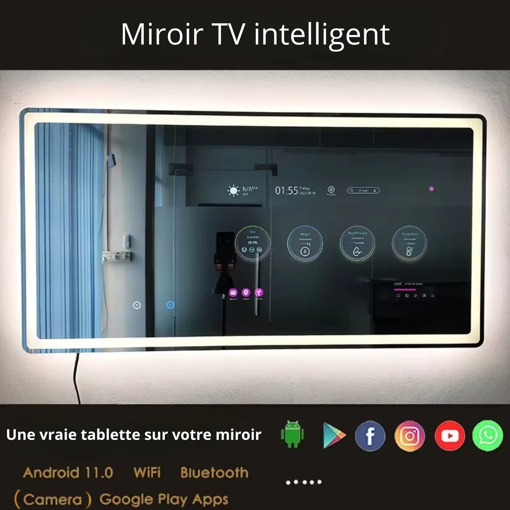 Miroir connecté avec écran LED tactile et applications Android.